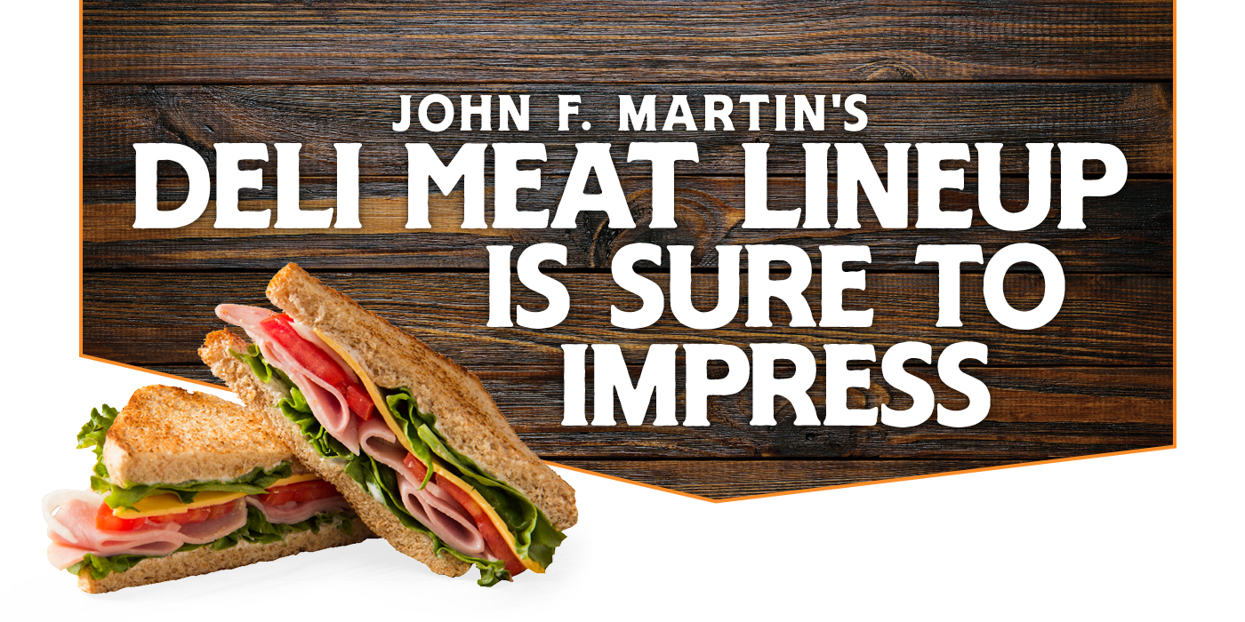 John F. Martin's Deli Meat Lineup Is Sure To Impress